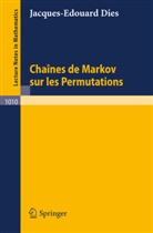 J. -E. Dies, J.-E. Dies - Chaines de Markov sur les Permutations