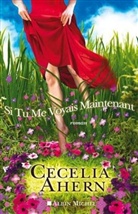 Cecelia Ahern - Si tu me voyais maintenent
