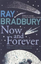 Ray Bradbury - Now and Forever