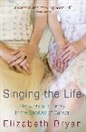Elizabeth Bryan, Elizabeth M. Bryan - Singing the Life