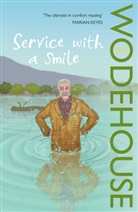 P. G. Wodehouse, P.G. Wodehouse, Pelham G. Wodehouse, Pg Wodehouse, P.G. Wohdehouse - Service With a Smile