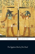 E. A. Wallis Budge, E.A. Wallis Budge, Wallace Budge, PENGUIN PRESS, John Romer, Robert P. Winston... - The Egyptian Book of the Dead