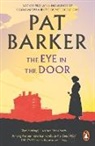 Pat Barker - The Eye in the Door
