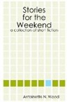 Antoinette Wood - Stories For The Weekend