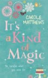 Carole Matthews - It's a Kind of Magic