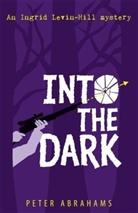 Peter Abrahams - Into the Dark