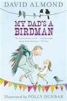 David Almond, Almond David - My Dad''s a Birdman