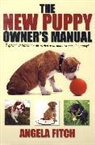 Angela Fitch, Fitch Angela, Phillip Burrows - The New Puppy Owner's Manual.