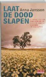 A. Jansson, Anna Jansson - Laat de dood slapen