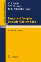 V. P. Havin, S. V. Hruscev, N. K. Nikol'skii, V. I. Vasyunin - Linear und Complex Analysis Problem Book