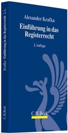 Alexander Krafka - Einführung in das Registerrecht