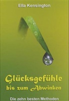 Ella Kensington - Glücksgefühle bis zum Abwinken