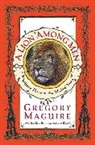 Gregory Maguire, Gregory/ Smith Maguire, Douglas Smith - A Lion Among Men