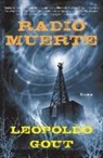 Leopoldo Gout, Leopoldo/ Ochoa Gout - Radio muerte/ Ghost Radio