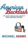 Michael Adams, Michael Henry Adams - American Backlash