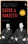 Bruce Watson - Sacco and Vanzetti