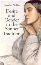 N Distiller, N. Distiller, Natasha Distiller - Desire and Gender in the Sonnet Tradition