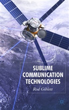 R. Giblett, Rod Giblett, Rodney Giblett - Sublime Communication Technologies