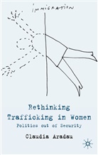 C Aradau, C. Aradau, Claudia Aradau, Aradau Claudia - Rethinking Trafficking in Women