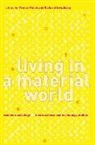 Trevor Pinch, Trevor (EDT)/ Swedberg Pinch, Trevor (Professor of Science and Technology Pinch, Trevor Swedberg Pinch, Trevor Pinch, Trevor Pinch... - Living in a Material World