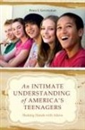 Bruce J. Gevirtzman, Gevirtzman Bruce J. - An Intimate Understanding of America's Teenagers