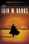 Iain M Banks, Iain M. Banks - Matter