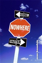 Sean Beaudoin, Beaudoin Sean - Going Nowhere Faster