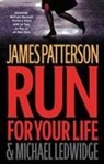 Michael Ledwidge, James Patterson, James/ Ledwidge Patterson - Run for Your Life