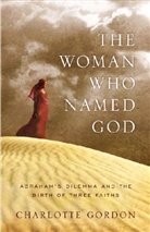 Charlotte Godon, Charlotte Gordon - The Woman Who Named God