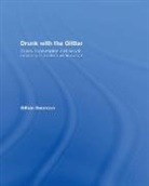 Gerald Swanson, Gillian Swanson, Gillian (University of the West of Englan Swanson, Gillian (University of the West of England Swanson, MD Jan Swanson, SWANSON GERALD... - Drunk With the Glitter
