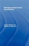Lynne F Baxter, Lynne F. Baxter, Lynne F. (The York Management School Baxter, Lynne F. Macleod Baxter, Baxter/MacLeod, Alasdair Baxter Macleod... - Managing Performance Improvement