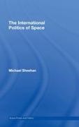 Michael Sheehan, Michael (University of Wales Sheehan, Sheehan Michael - International Politics of Space No Final Frontier