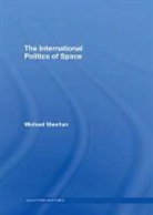 Michael Sheehan, Michael (University of Wales Sheehan, Sheehan Michael - International Politics of Space