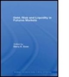 Barry Goss, Barry (Monash University Goss, Goss Barry - Debt, Risk and Liquidity in Futures Markets