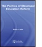 Keith A. Nitta, Keith A. (University of Arkansas Nitta, NITTA KEITH A - Politics of Structural Education Reform