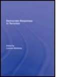 Weinber Leonard, Leonard Weinberg, Leonard (EDT) Weinberg, Leonard B. Weinberg, Leonard B. (University of Nevada Weinberg, Weinberg Leonard... - Democratic Responses to Terrorism