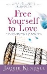 Kendall, Jackie Kendall - Free Yourself to Love