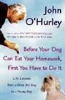 John Hurley, O&amp;apos, John O'hurley - Before Your Dog Can Eat Your Homework, First You Have to Do It