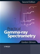 GILMORE, G Gilmore, Gordon Gilmore, Gordon (Nuclear Training Services Gilmore, Gilmore Gordon, Gordon Gilmore - Practical Gamma-Ray Spectroscopy