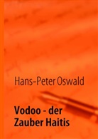 Hans P Oswald, Hans Peter Oswald, H. P. Oswald, P Oswald, H P Oswald - Vodoo