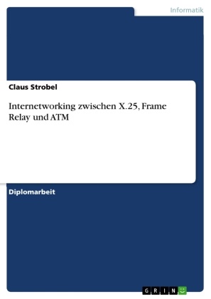 Claus Strobel - Internetworking zwischen X.25, Frame Relay und ATM