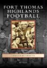Bill Thomas - Fort Thomas Highlands Football