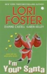 Dianne Castell, Dianne/ Kelley Castell, Lori Foster, Karen Kelley - I'm Your Santa