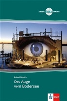 Roland Dittrich - Das Auge vom Bodensee : deutsch als Fremdsprache