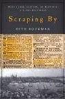Seth Rockman, Seth (Associate Professor of History Rockman - Scraping By