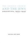 Graciela Ben-Dror - Catholic Church and the Jews