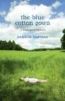 Patricia Harman - The Blue Cotton Gown