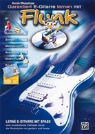 Armin Weisshaar, Claudia Hahn, Moreno Politi, Armin Weisshaar - Garantiert E-Gitarre lernen mit Flunk, m. Audio-CD