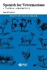 Frederick, B Frederick, Bonnie Frederick, Bonnie Mosqueda Frederick, Frederick Bonnie, FREDERICK BONNIE MOSQUEDA JUAN... - Spanish for Veterinarians: A Practical Introductio N, 2nd Edition