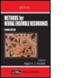 Miguel A. L. Nicolelis, Miguel A. L. (Duke University Medical C Nicolelis, Miguel A.l. Nicolelis, Nicolelis A. L. Nicolelis, Eric Thomson, Miguel A. L. Nicolelis... - Methods for Neural Ensemble Recordings